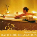 D Richard Sharp - Bathtime Relaxation (    ) / Relax, Meditation, Instrumental  (Jewel Case)