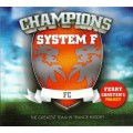 CD System F  Champions / Progressive Trance, Trance (digipack)